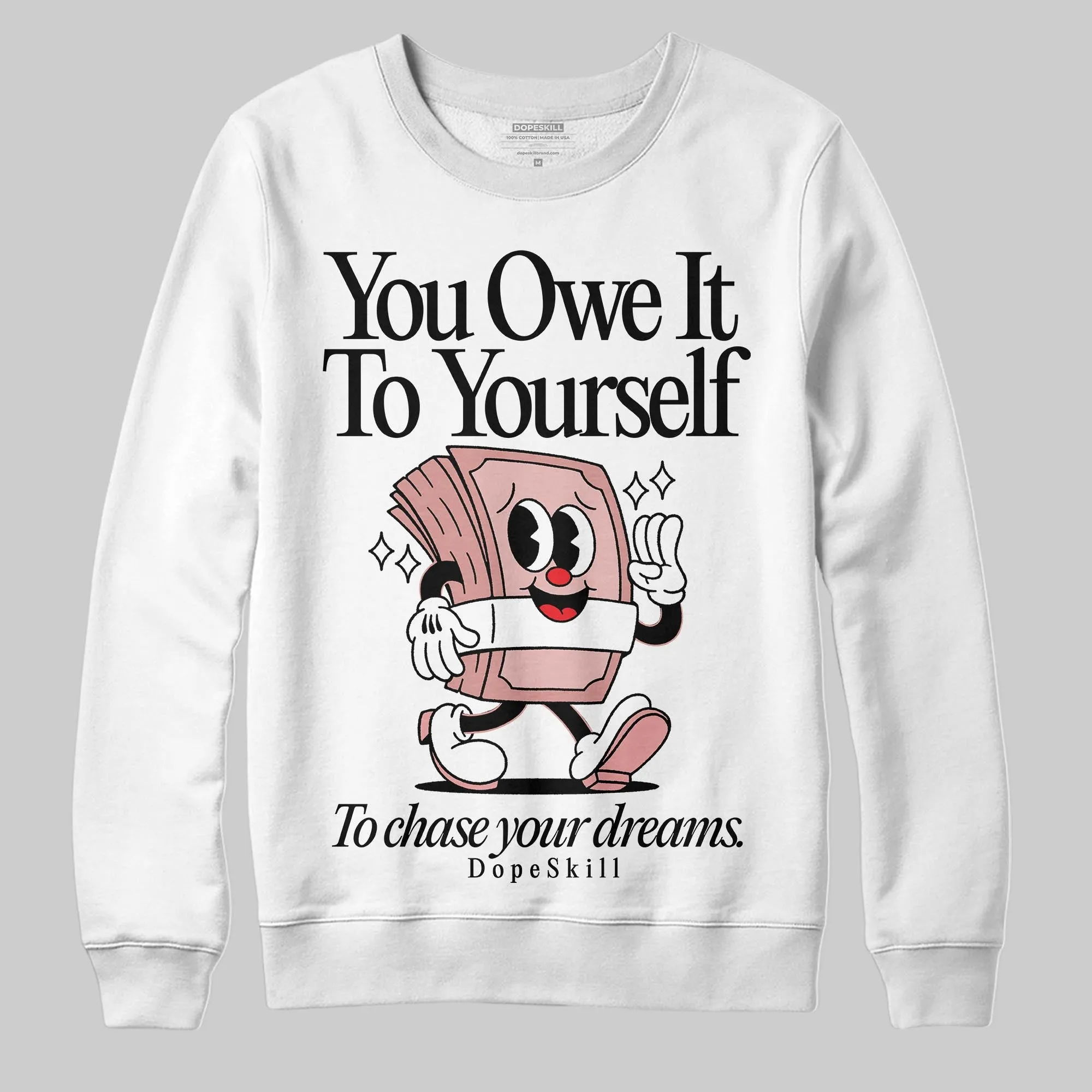 Dusty Rose 40s DopeSkill Sweatshirt Owe It To Yourself Graphic sold by DopeSkill