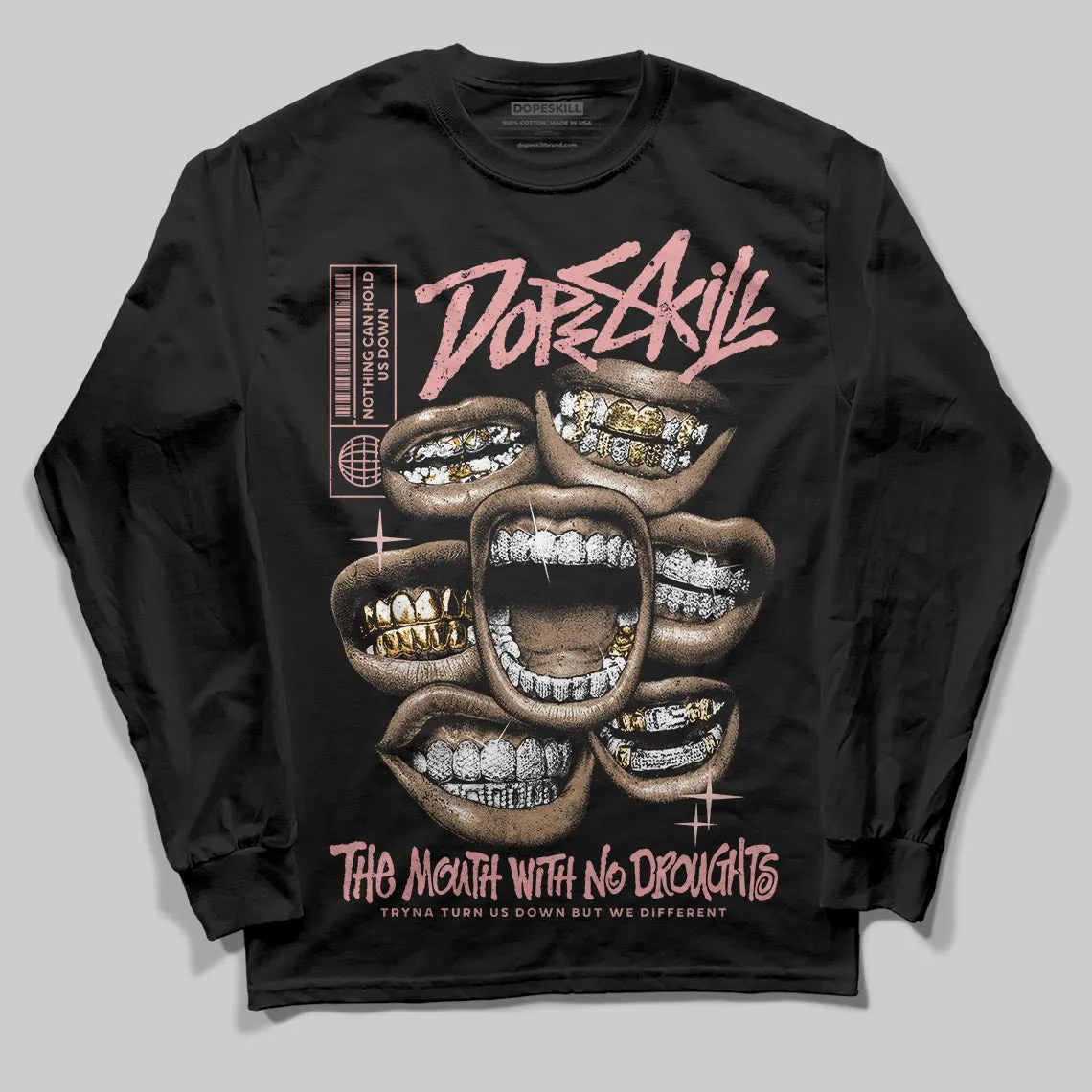 Dusty Rose 40s DopeSkill Long Sleeve T-Shirt The Mouth With No Droughts Graphic sold by DopeSkill product image thumbnail 2