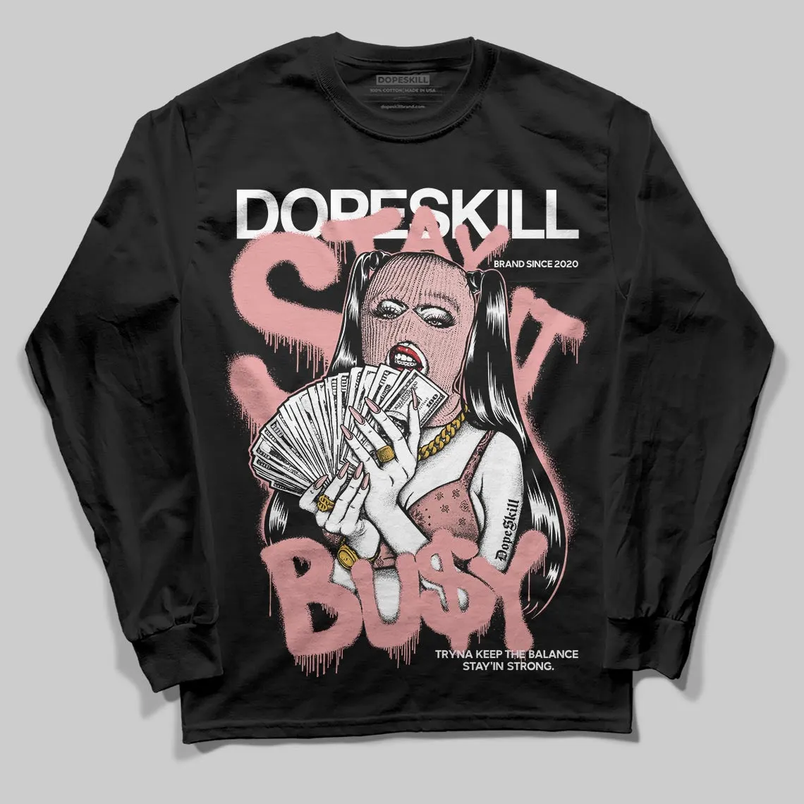 Dusty Rose 40s DopeSkill Long Sleeve T-Shirt Stay It Busy Graphic sold by DopeSkill product image thumbnail 2