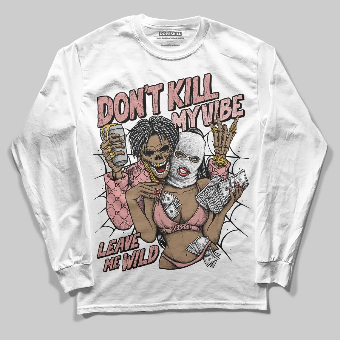 Dusty Rose 40s DopeSkill Long Sleeve T-Shirt Don't Kill My Vibe Graphic sold by DopeSkill