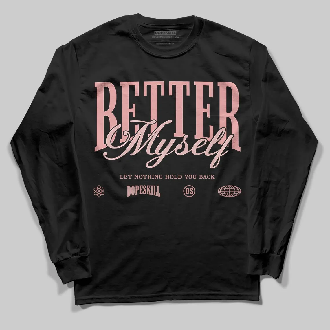 Dusty Rose 40s DopeSkill Long Sleeve T-Shirt Better Myself Graphic sold by DopeSkill product image thumbnail 2