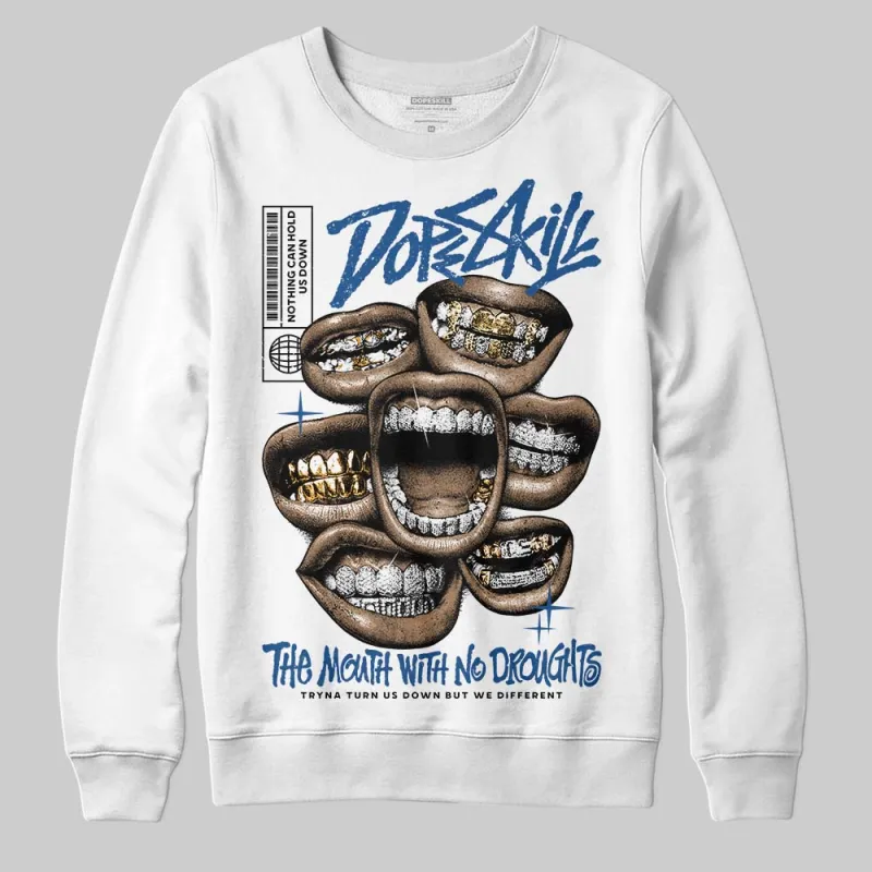 Storm Blue 1s 2025 DopeSkill Sweatshirt The Mouth With No Droughts Graphic sold by DopeSkill