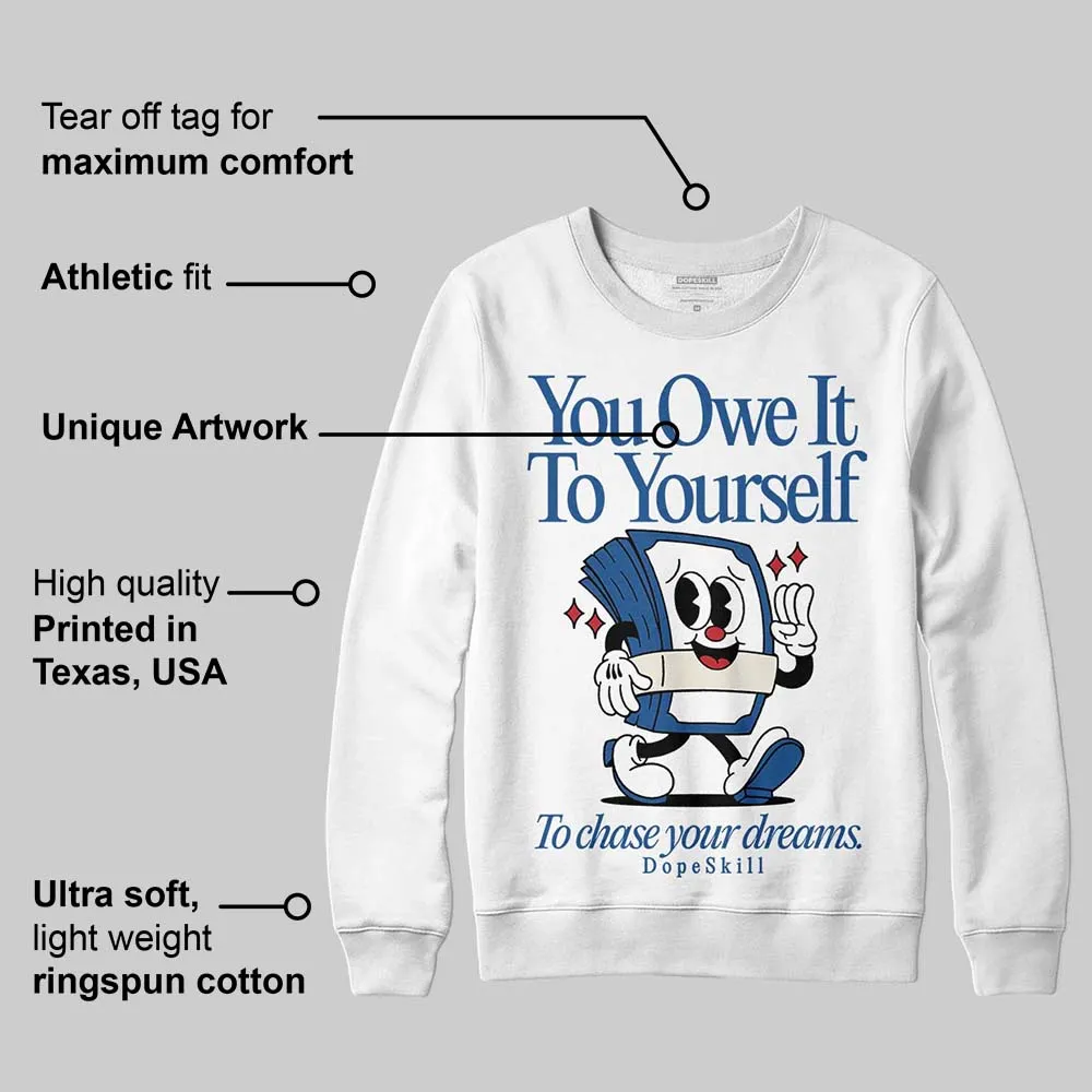 Storm Blue 1s 2025 DopeSkill Sweatshirt Owe It To Yourself Graphic sold by DopeSkill product image thumbnail 3