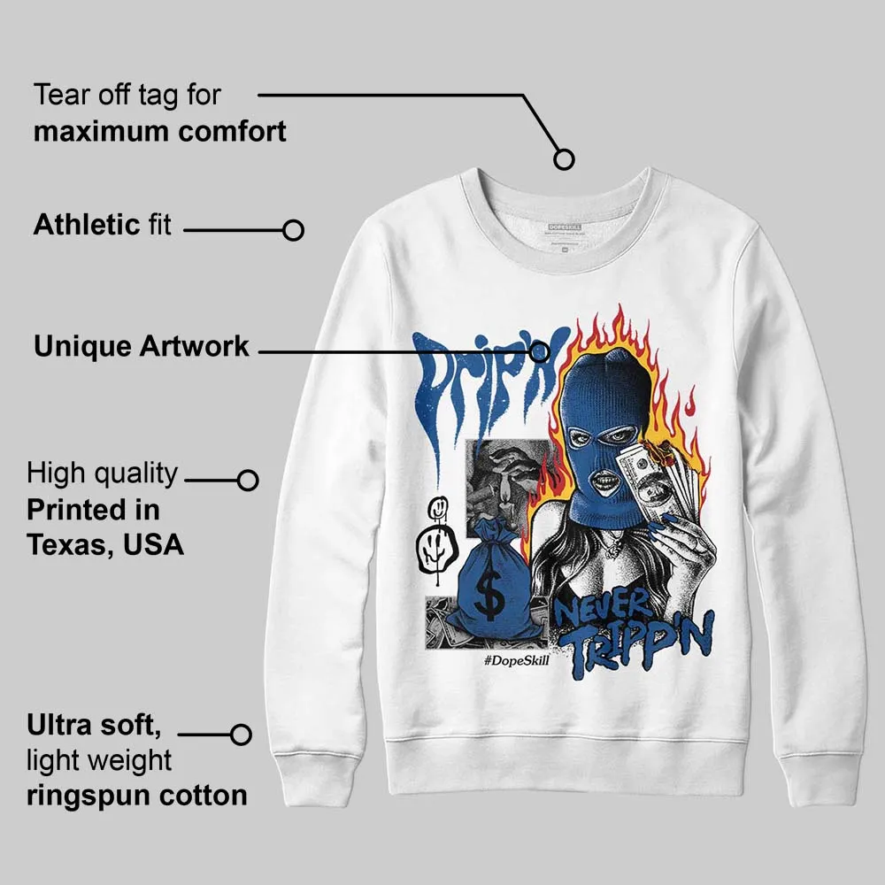 Storm Blue 1s 2025 DopeSkill Sweatshirt Drip'n Never Tripp'n Graphic sold by DopeSkill product image thumbnail 3
