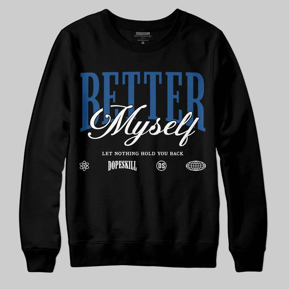 Storm Blue 1s 2025 DopeSkill Sweatshirt Better Myself Graphic sold by DopeSkill product image thumbnail 2