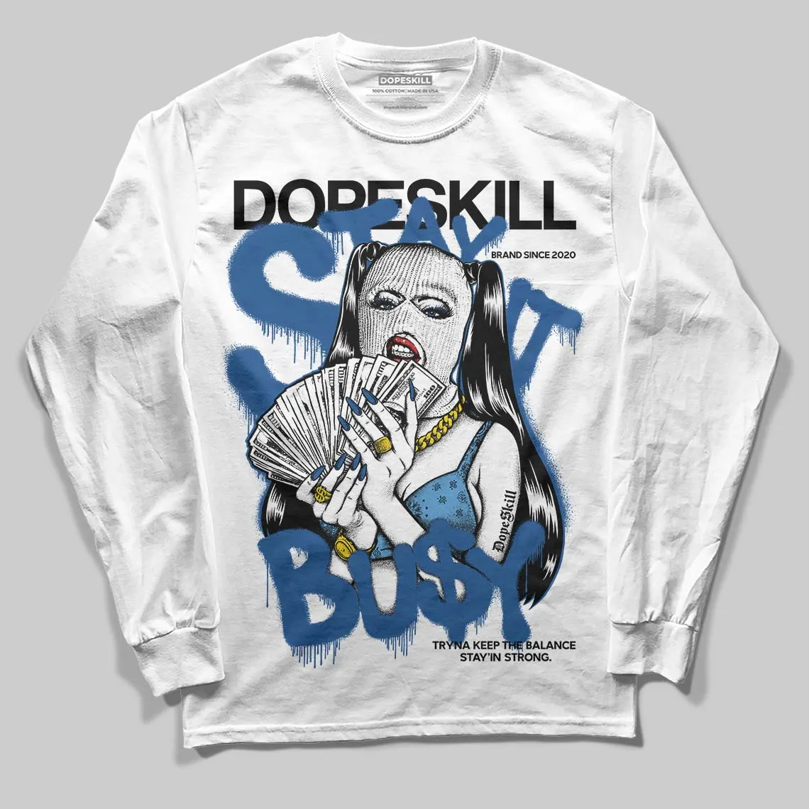Storm Blue 1s 2025 DopeSkill Long Sleeve T-Shirt Stay It Busy Graphic sold by DopeSkill