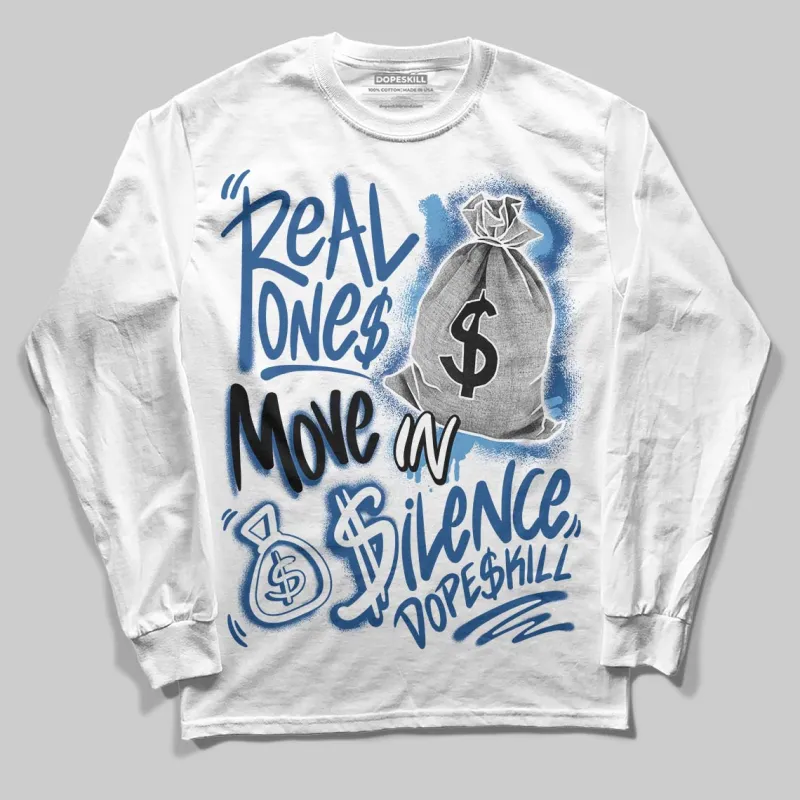 Storm Blue 1s 2025 DopeSkill Long Sleeve T-Shirt Real Ones Move In Silence Graphic sold by DopeSkill