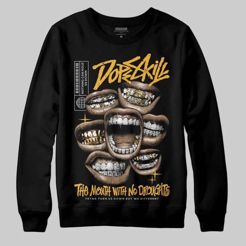 Tokyo 5s DopeSkill Sweatshirt The Mouth With No Droughts Graphic sold by DopeSkill
