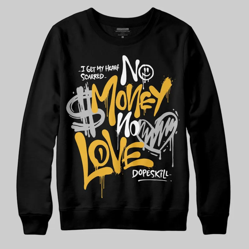 Tokyo 5s DopeSkill Sweatshirt No Money No Love Typo Graphic sold by DopeSkill