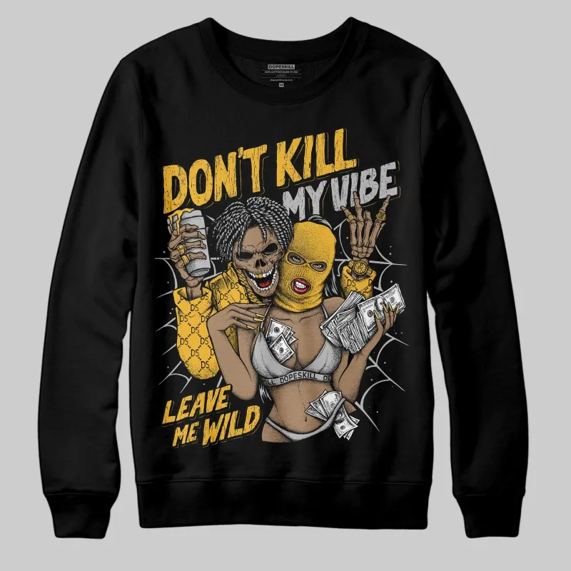 Tokyo 5s DopeSkill Sweatshirt Don't Kill My Vibe Graphic sold by DopeSkill