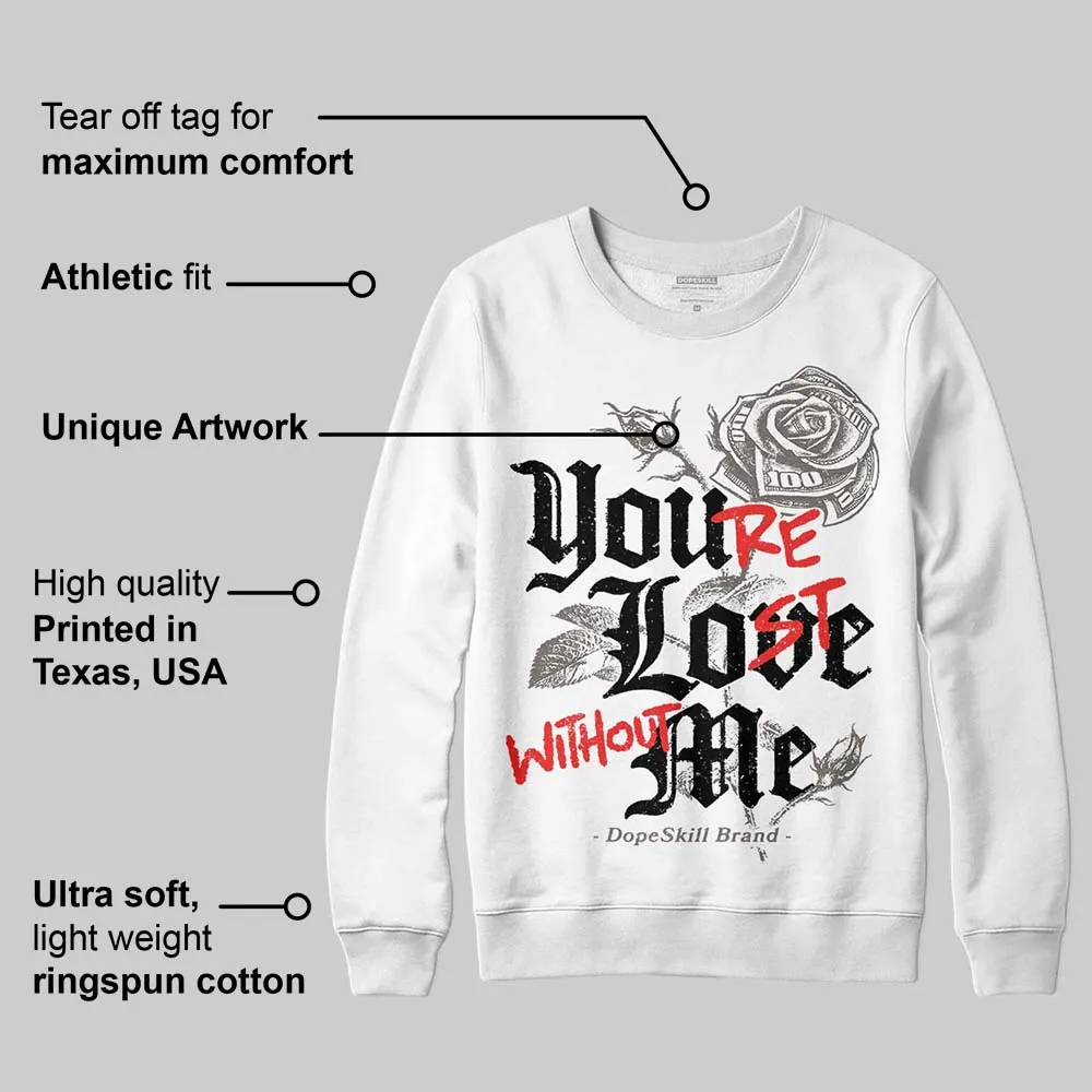 Cave Stone 4s DopeSkill Sweatshirt You’re Lost Without Me Graphic sold by DopeSkill product image thumbnail 3