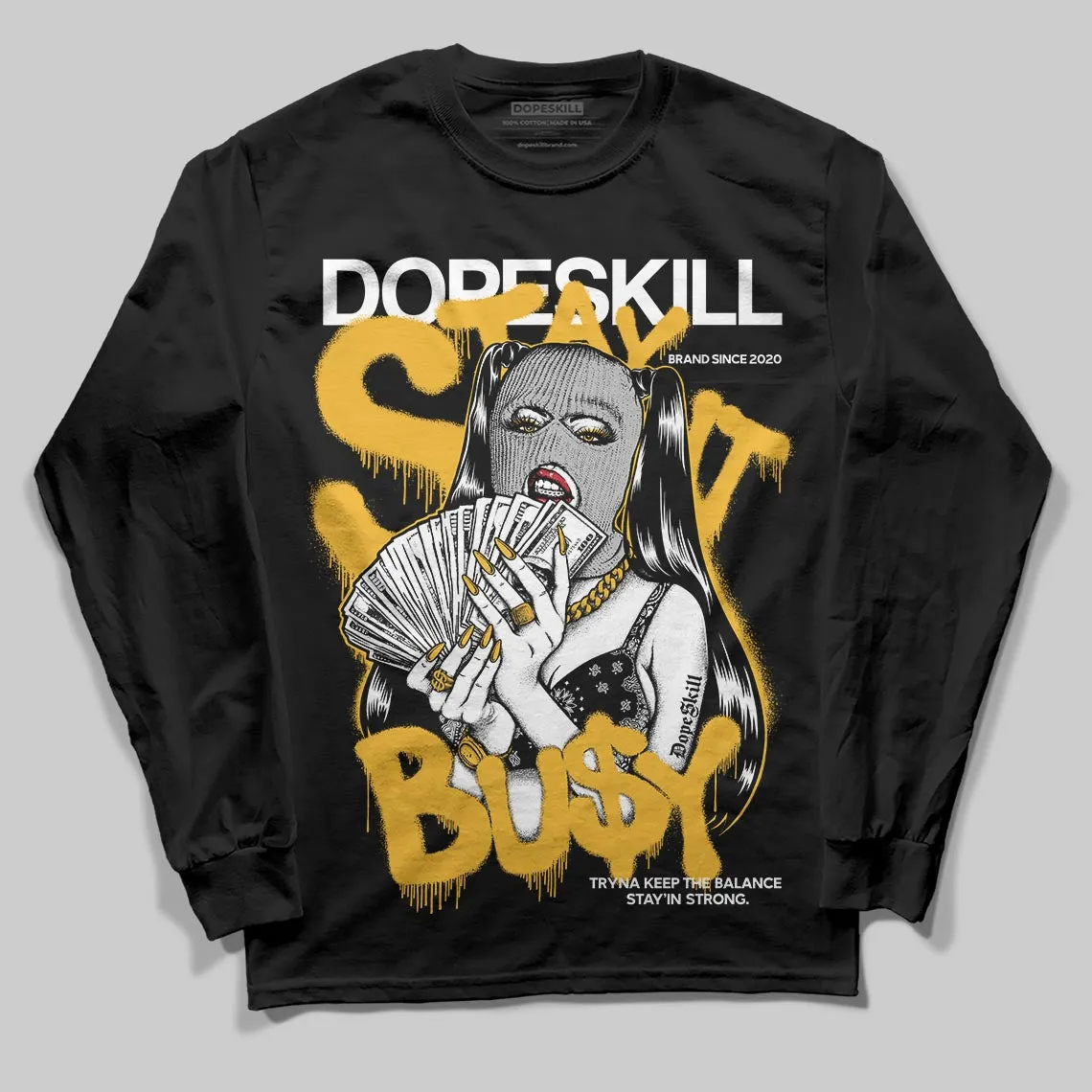 Tokyo 5s DopeSkill Long Sleeve T-Shirt Stay It Busy Graphic sold by DopeSkill