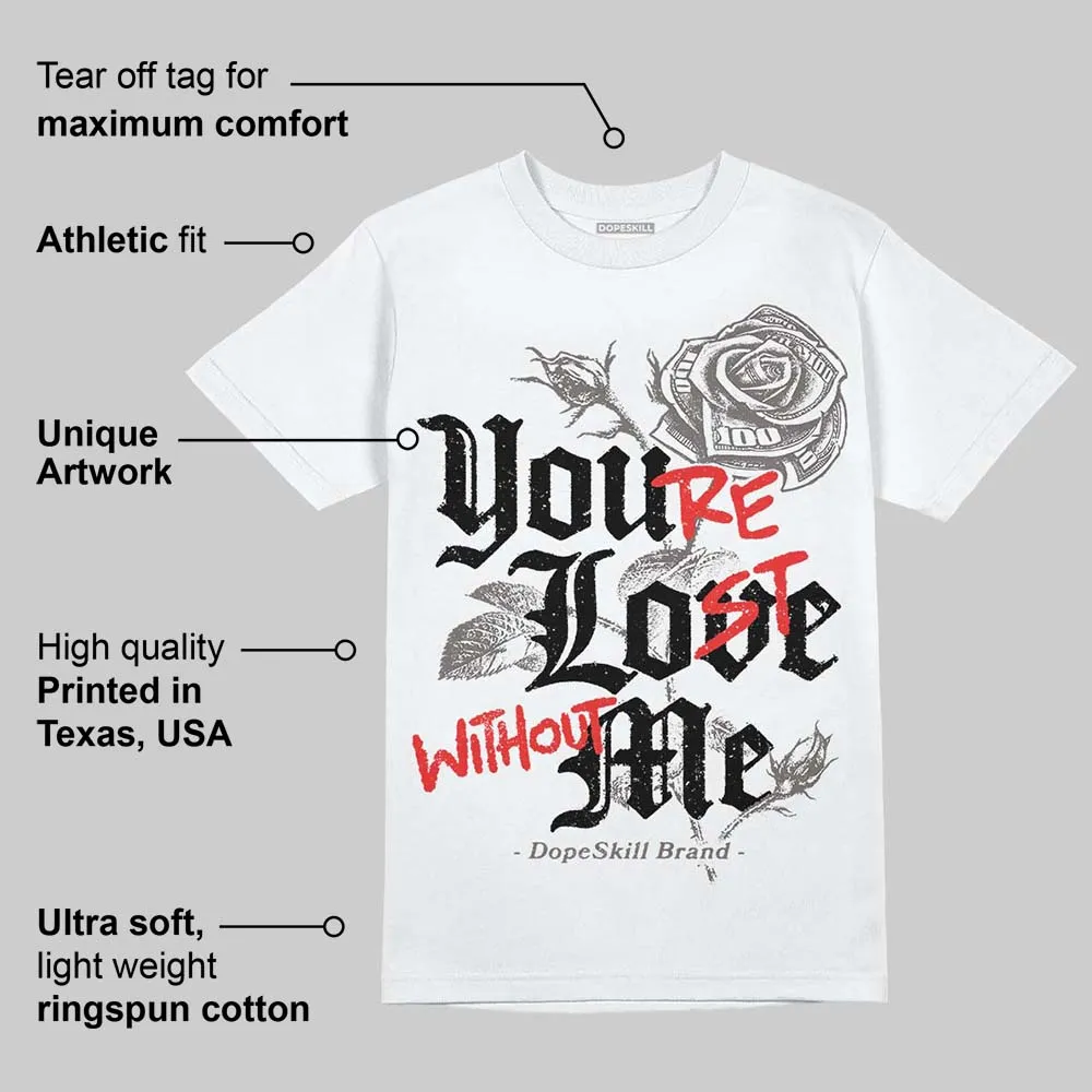 Cave Stone 4s DopeSkill T-Shirt You’re Lost Without Me Graphic sold by DopeSkill product image thumbnail 3