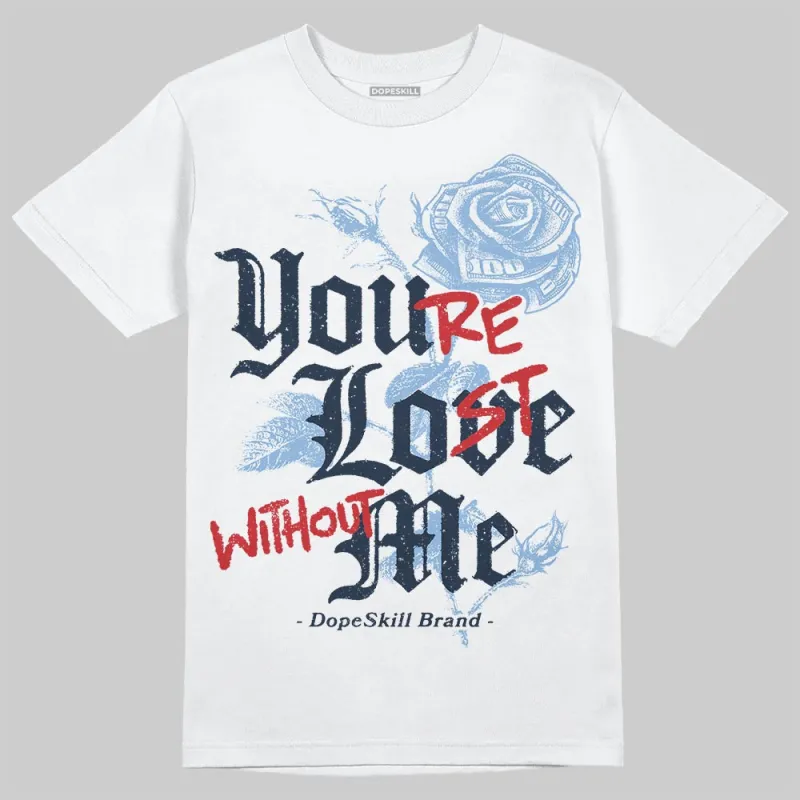 Gel-Cumulus 16 Wash/Independence Blue DopeSkill T-Shirt You’re Lost Without Me Graphic sold by DopeSkill