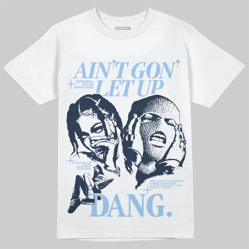 Gel-Cumulus 16 Wash/Independence Blue DopeSkill T-Shirt Ain't Gon' Let Up Graphic sold by DopeSkill