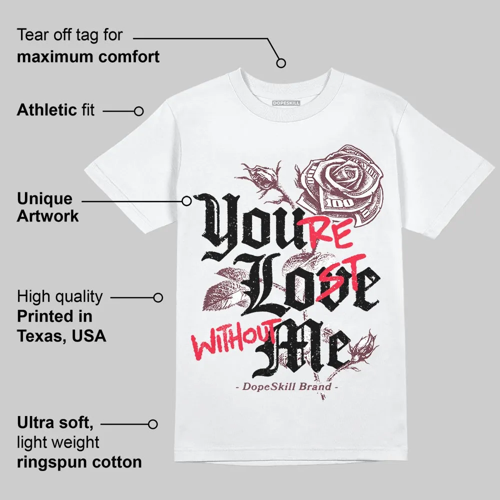 Gel-Cumulus 16 "Port Royal" DopeSkill T-Shirt You’re Lost Without Me Graphic sold by DopeSkill product image thumbnail 3