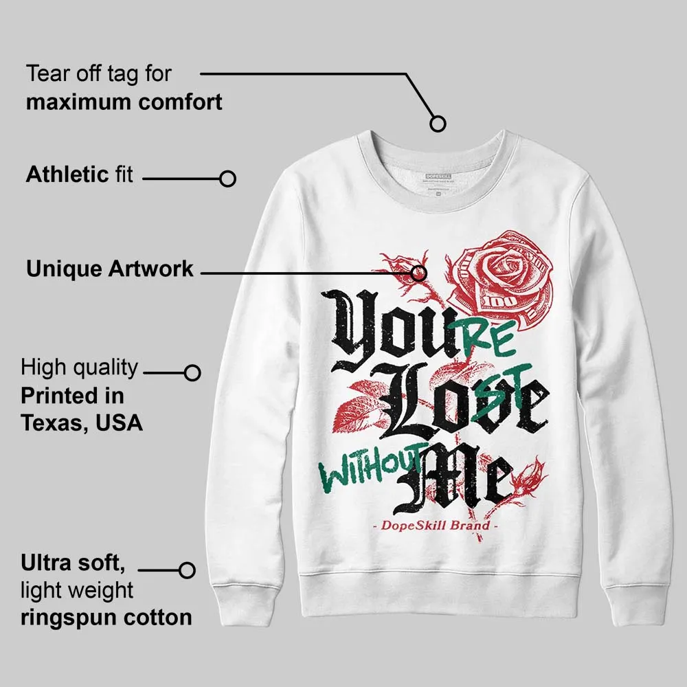 Mexico 'El Vuelo' 3s DopeSkill Sweatshirt You’re Lost Without Me Graphic sold by DopeSkill product image thumbnail 3