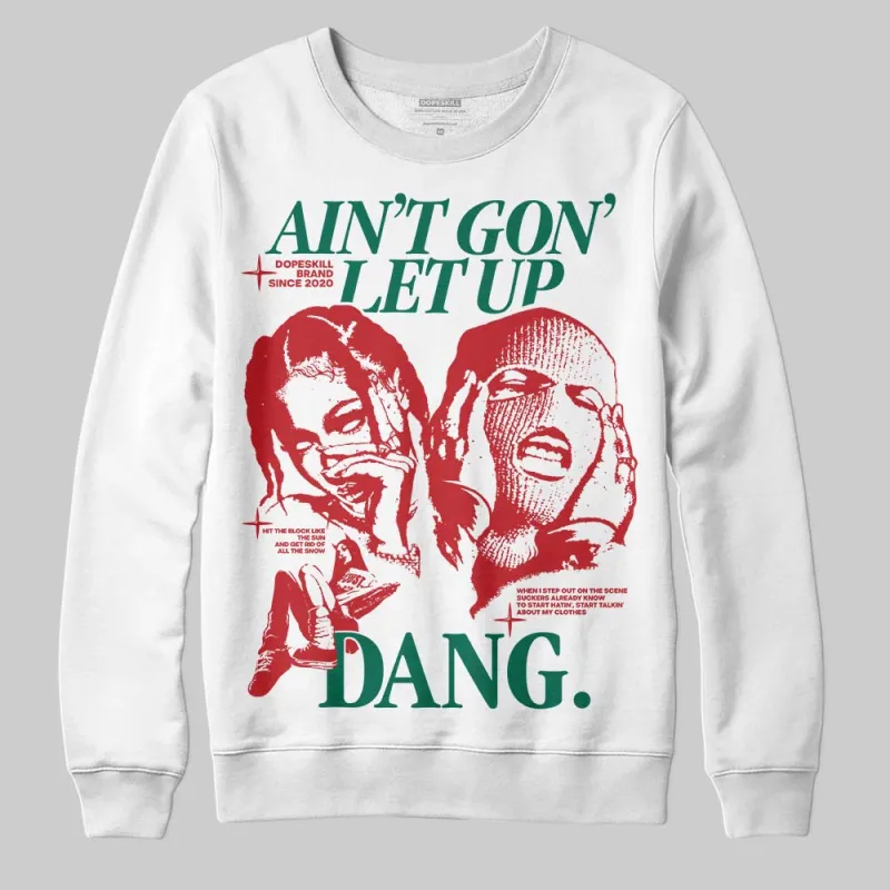 Mexico 'El Vuelo' 3s DopeSkill Sweatshirt Ain't Gon' Let Up Graphic sold by DopeSkill