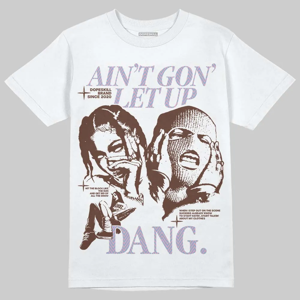 Harris Tweed x Denim Turquoise Dunk DopeSkill T-Shirt Ain't Gon' Let Up Graphic sold by DopeSkill product image thumbnail 2