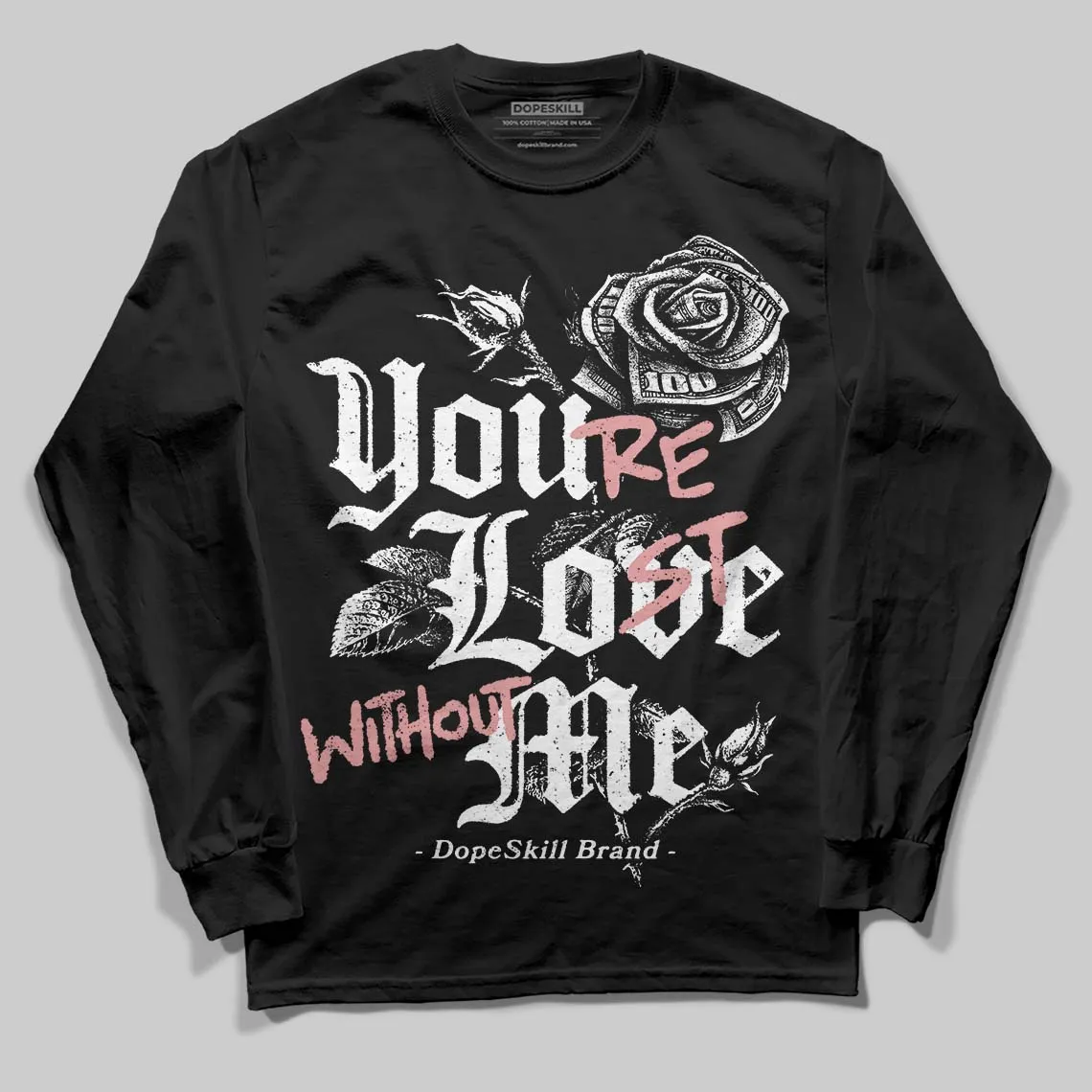 Harris Tweed x Black/Phantom Dunk DopeSkill Long Sleeve T-Shirt You’re Lost Without Me Graphic sold by DopeSkill product image thumbnail 2