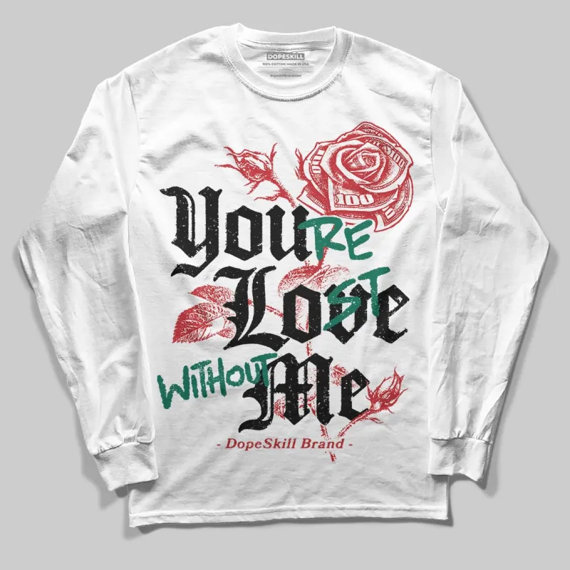 Mexico 'El Vuelo' 3s DopeSkill Long Sleeve T-Shirt You’re Lost Without Me Graphic sold by DopeSkill