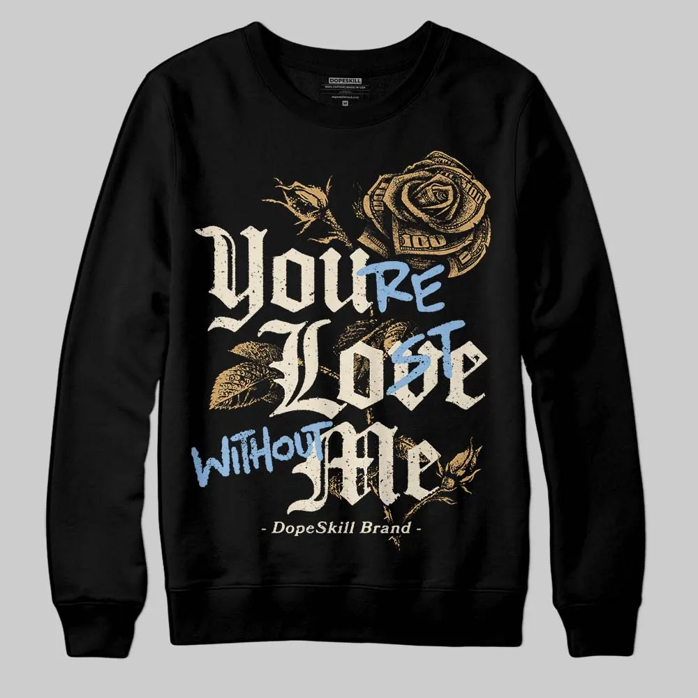 Diamond Turf 'Must Be the Money' DopeSkill Sweatshirt You’re Lost Without Me Graphic sold by DopeSkill product image thumbnail 2