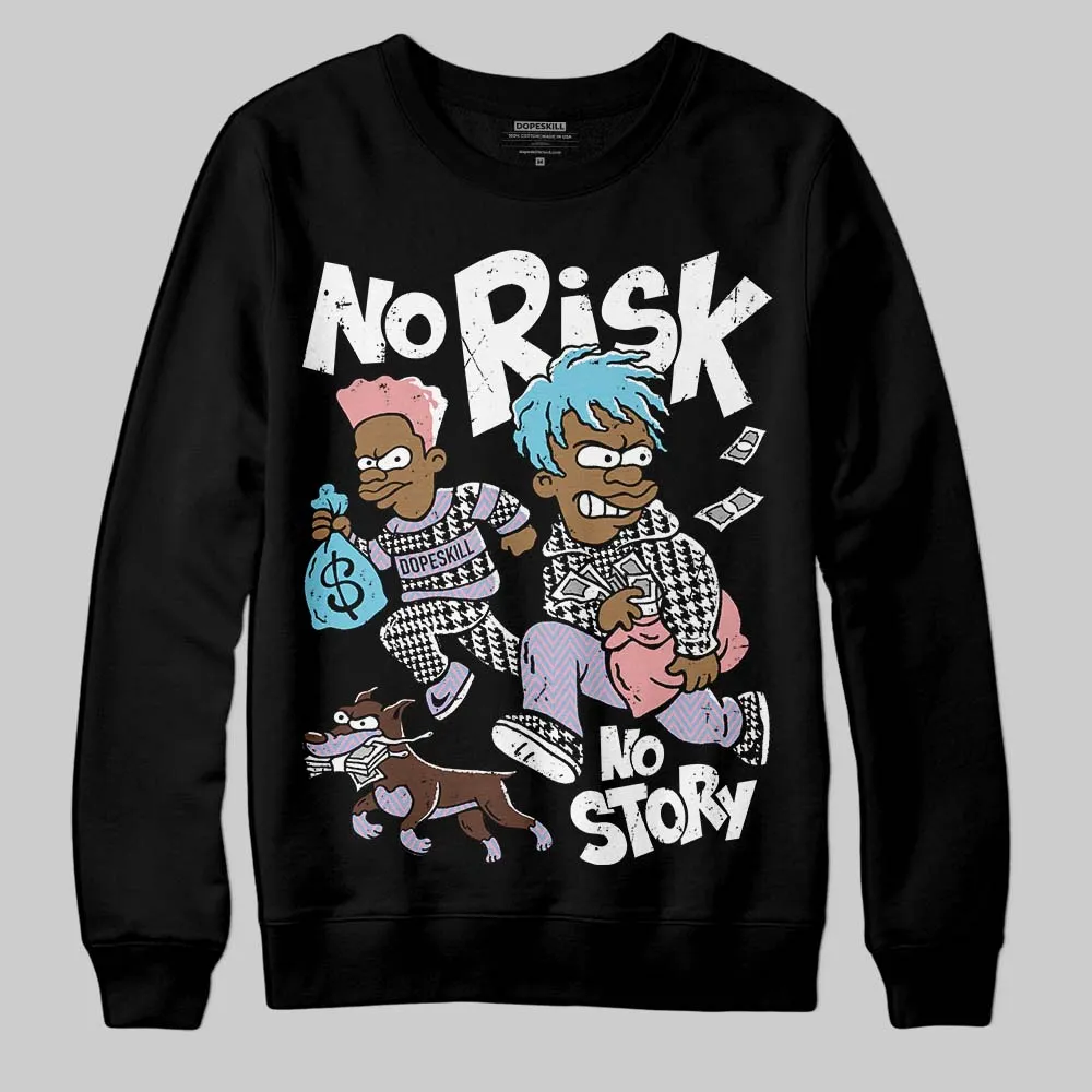 Harris Tweed x Denim Turquoise Dunk DopeSkill Sweatshirt No Risk No Story Graphic sold by DopeSkill