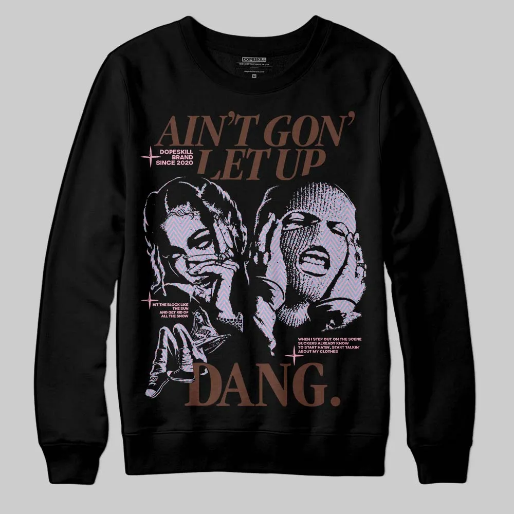 Harris Tweed x Denim Turquoise Dunk DopeSkill Sweatshirt Ain't Gon' Let Up Graphic sold by DopeSkill