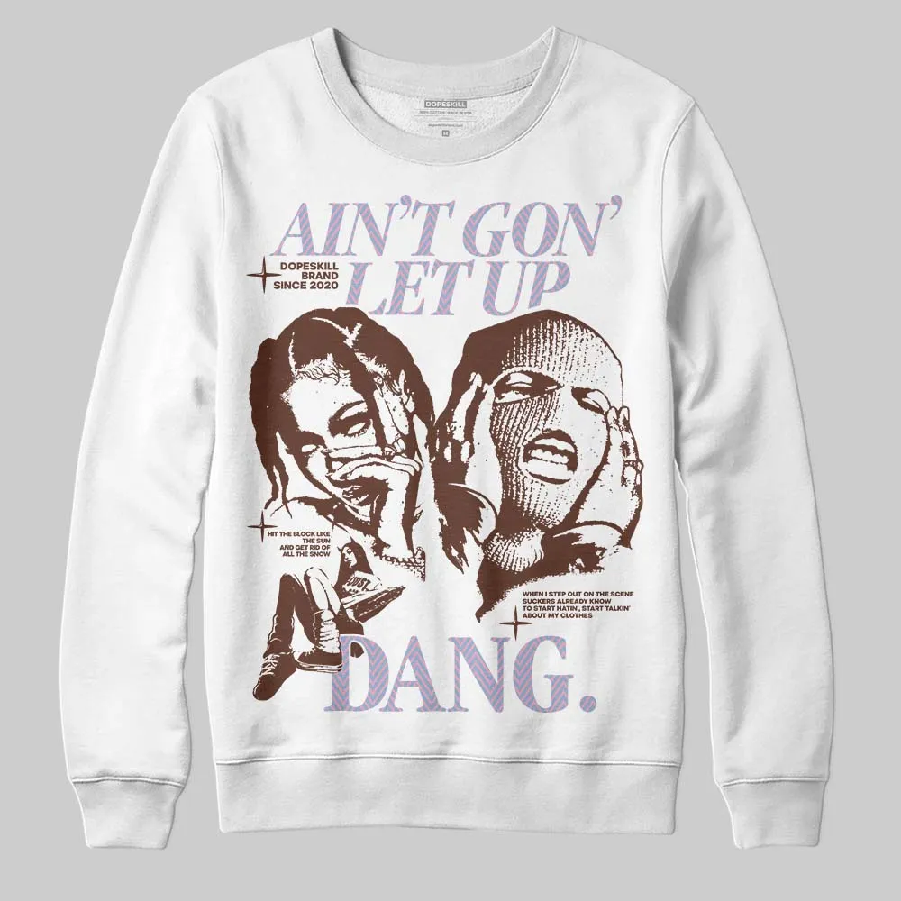 Harris Tweed x Denim Turquoise Dunk DopeSkill Sweatshirt Ain't Gon' Let Up Graphic sold by DopeSkill product image thumbnail 2