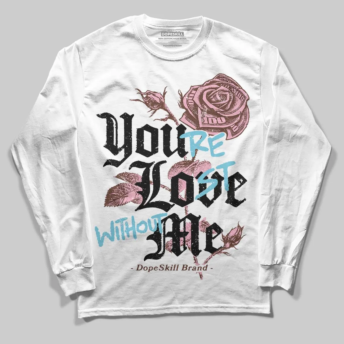 Harris Tweed x Denim Turquoise Dunk DopeSkill Long Sleeve T-Shirt You’re Lost Without Me Graphic sold by DopeSkill product image thumbnail 2