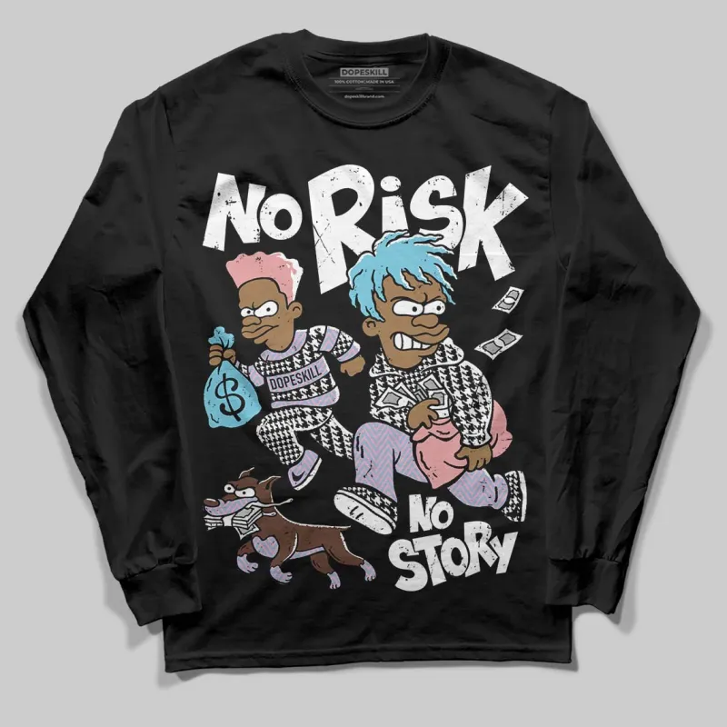 Harris Tweed x Denim Turquoise Dunk DopeSkill Long Sleeve T-Shirt No Risk No Story Graphic sold by DopeSkill