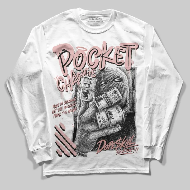 Dusty Rose 40s DopeSkill Long Sleeve T-Shirt Pocket Change Graphic sold by DopeSkill