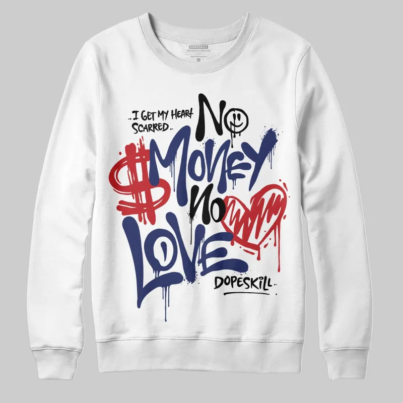 Rare Air 11s DopeSkill Sweatshirt No Money No Love Typo Graphic sold by DopeSkill