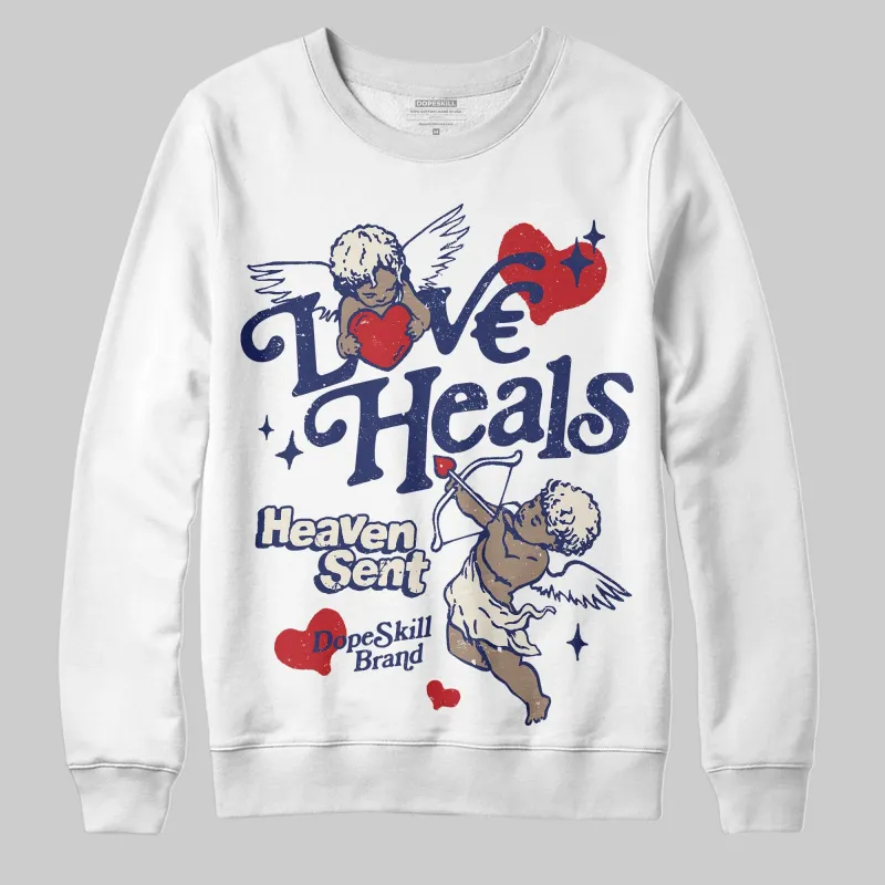Rare Air 11s DopeSkill Sweatshirt New Love Heals Graphic sold by DopeSkill