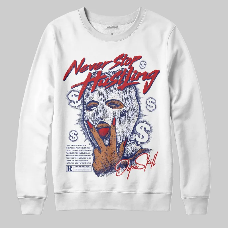 Rare Air 11s DopeSkill Sweatshirt Never Stop Hustling Graphic sold by DopeSkill