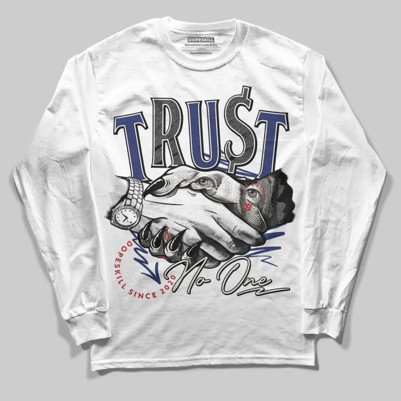Rare Air 11s DopeSkill Long Sleeve T-Shirt Trust No One Graphic sold by DopeSkill
