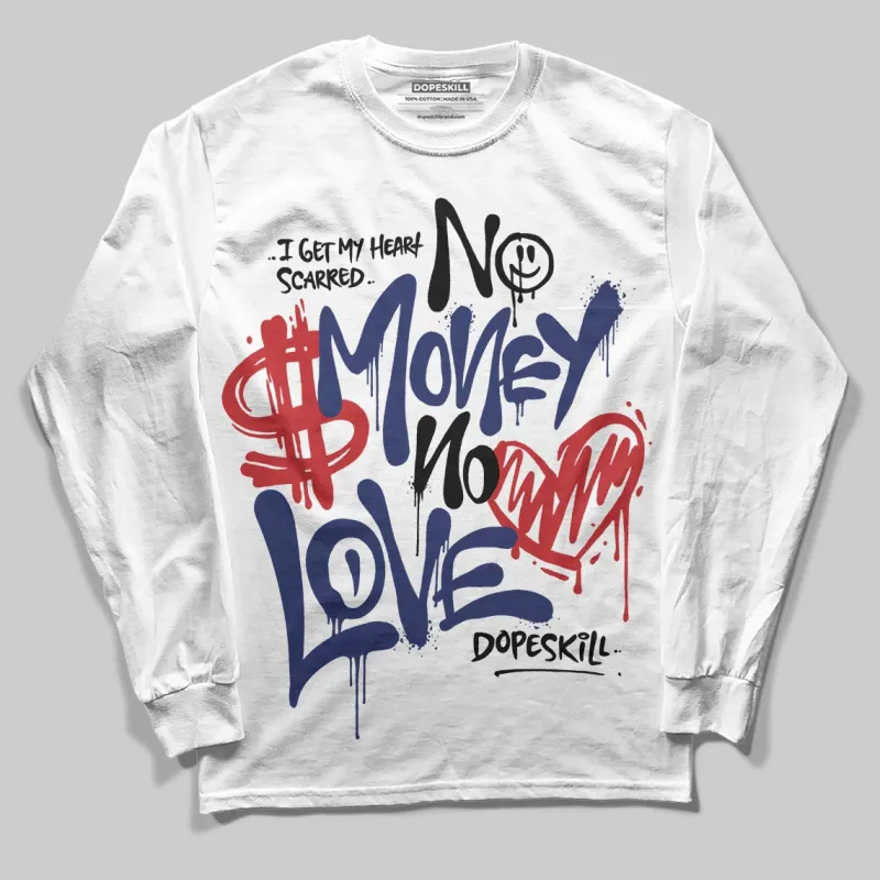 Rare Air 11s DopeSkill Long Sleeve T-Shirt No Money No Love Typo Graphic sold by DopeSkill
