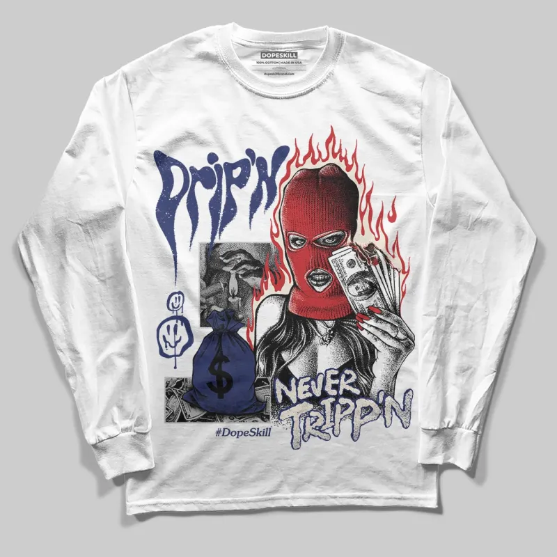 Rare Air 11s DopeSkill Long Sleeve T-Shirt Drip'n Never Tripp'n Graphic sold by DopeSkill