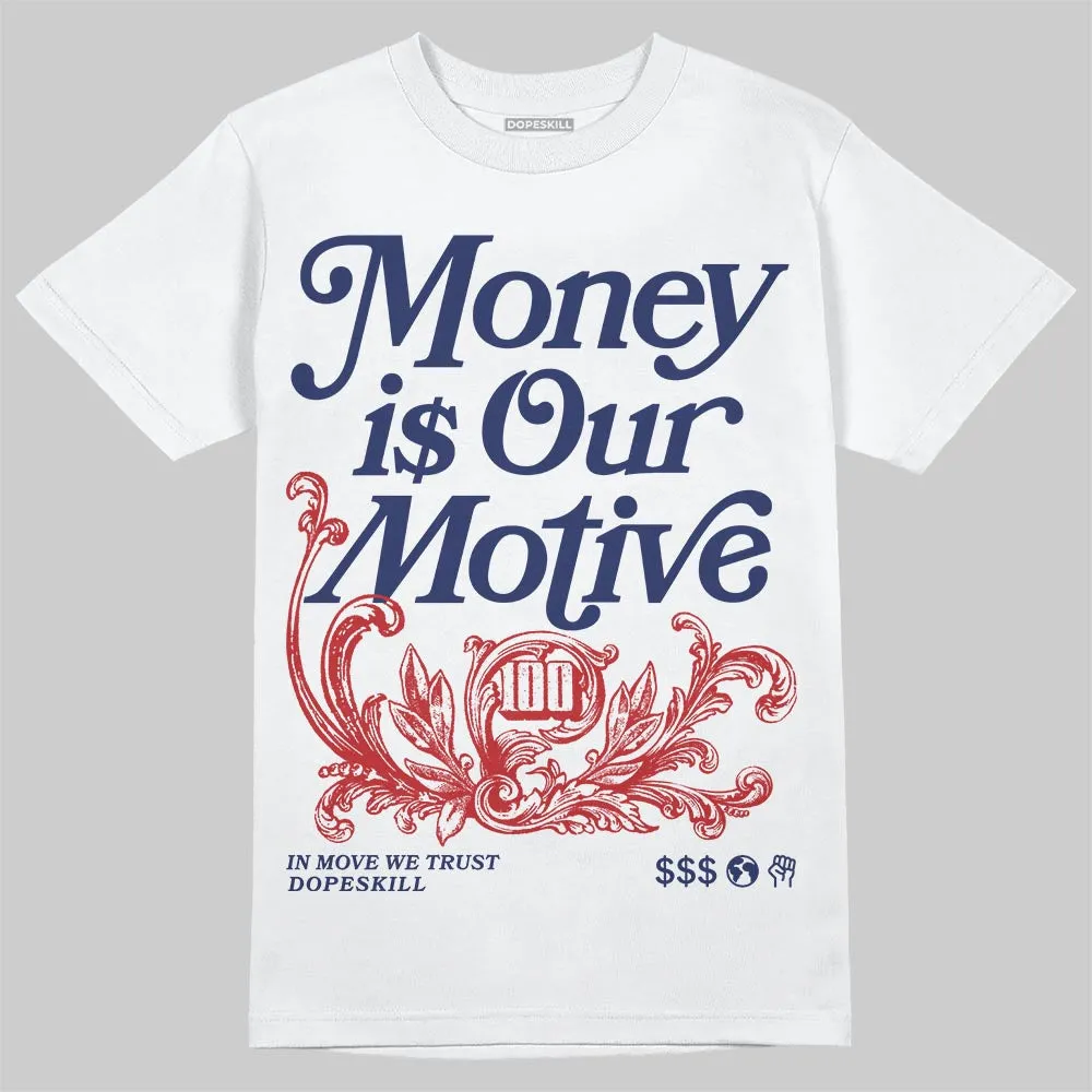 Rare Air 11s DopeSkill T-Shirt Money Is Our Motive Typo Graphic sold by DopeSkill