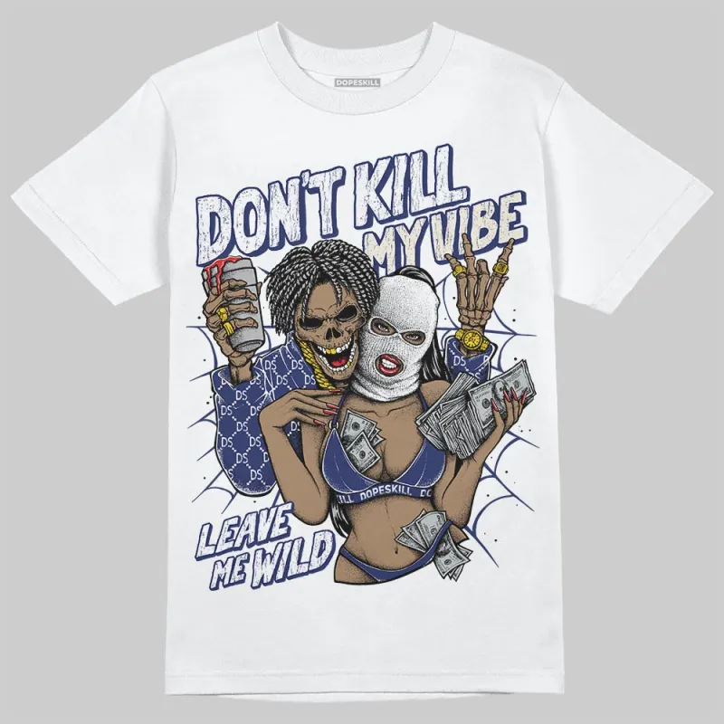 Rare Air 11s DopeSkill T-Shirt Don't Kill My Vibe Graphic sold by DopeSkill
