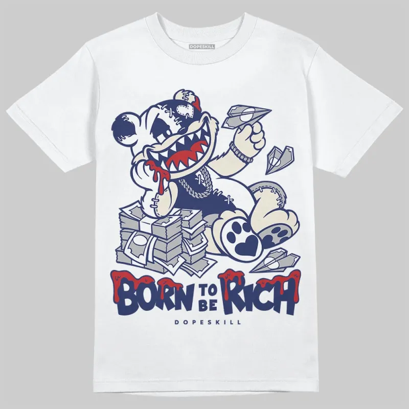 Rare Air 11s DopeSkill T-Shirt Born To Be Rich Graphic sold by DopeSkill