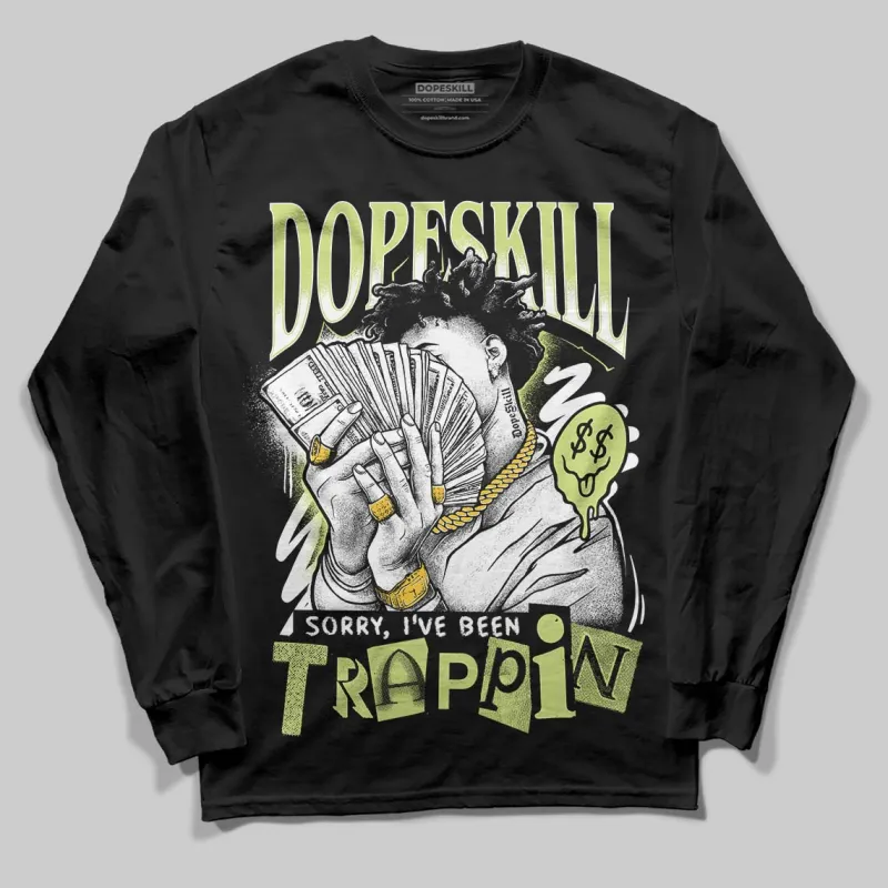 Sneaker School 11s DopeSkill Long Sleeve T-Shirt Sorry I've Been Trappin Graphic made by DopeSkill