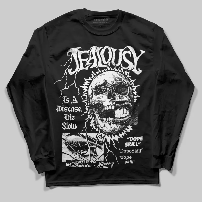 Black and White Collection DopeSkill Long Sleeve T-Shirt Jealousy Graphic sold by DopeSkill
