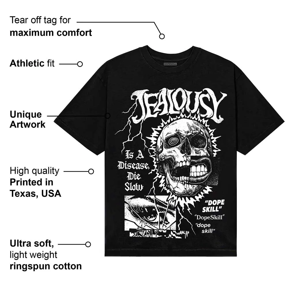Black and White Collection DopeSkill T-Shirt Jealousy Graphic sold by DopeSkill product image thumbnail 3