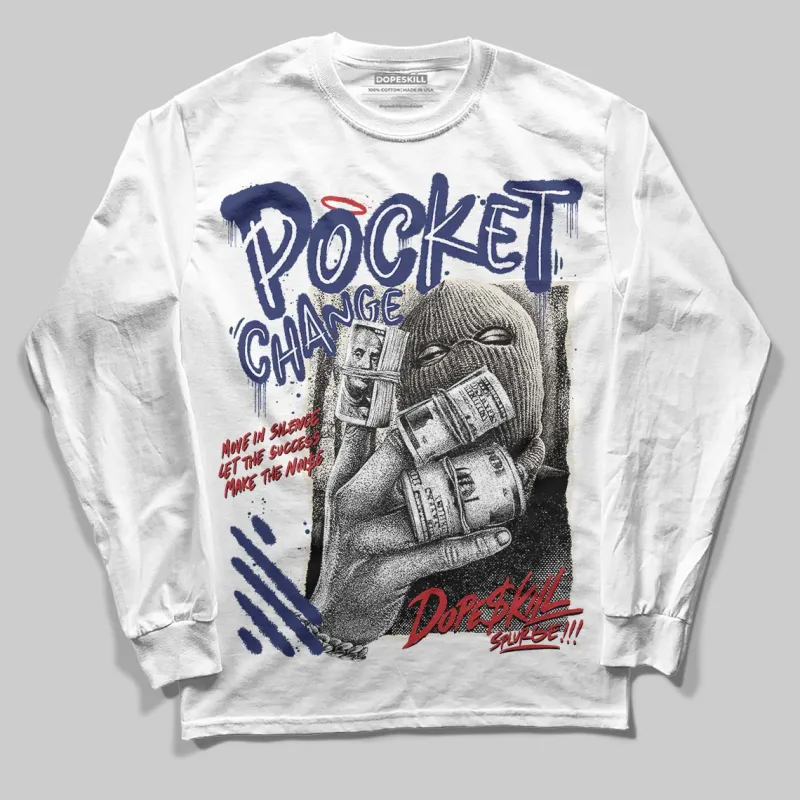 Rare Air 11s DopeSkill Long Sleeve T-Shirt Pocket Change Graphic sold by DopeSkill