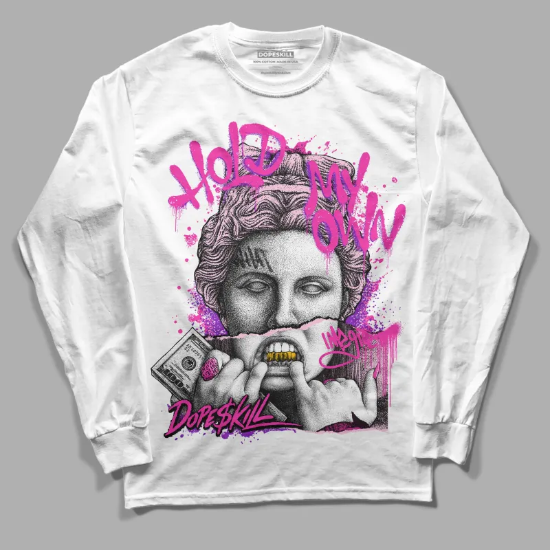 Pink Collection DopeSkill Long Sleeve T-Shirt Hold My Own Graphic sold by DopeSkill