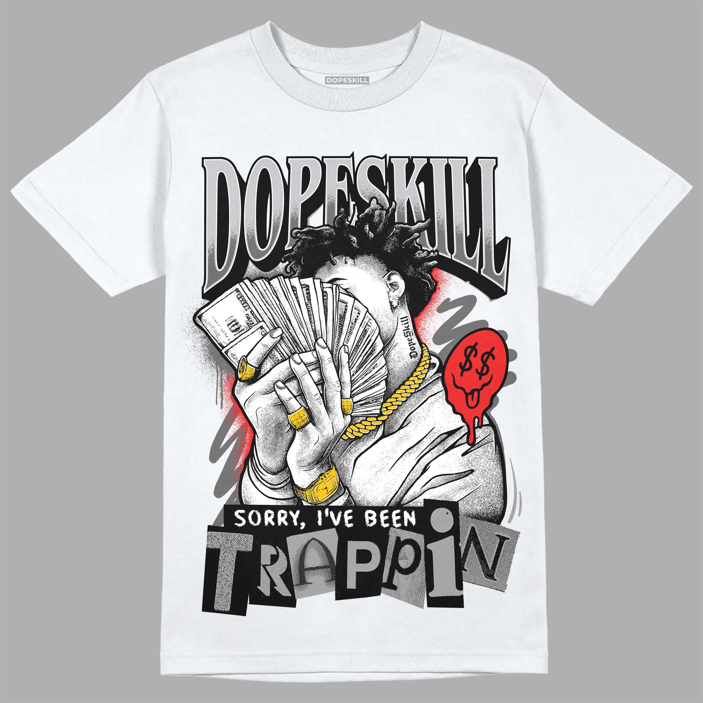 Grey Collection DopeSkill T-Shirt Sorry I've Been Trappin Graphic sold by DopeSkill