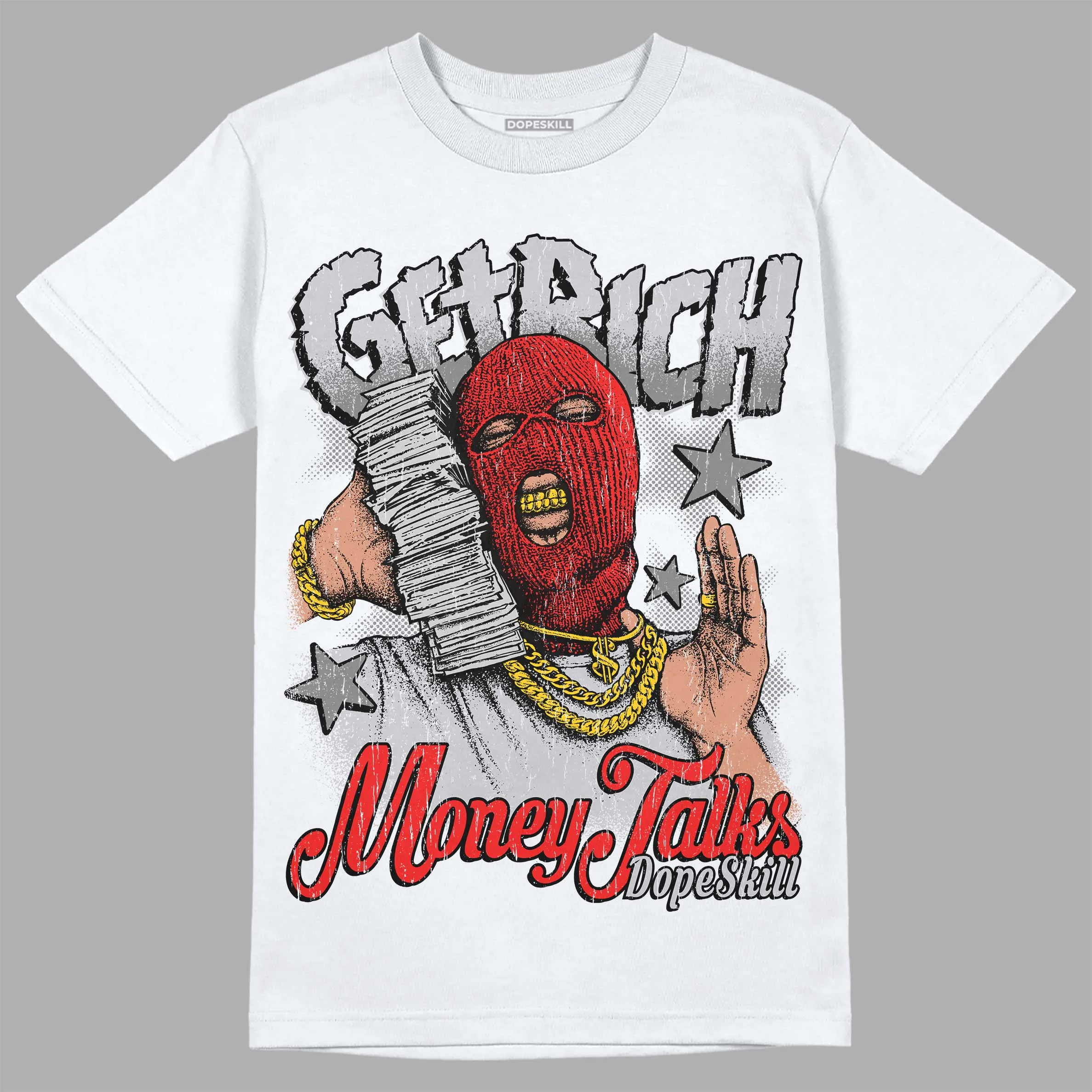 Grey Collection DopeSkill T-Shirt Get Rich Graphic sold by DopeSkill