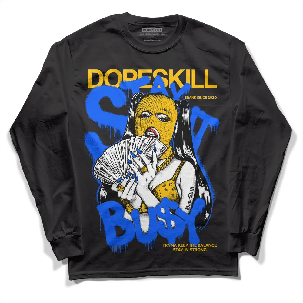 Royal Blue Collection DopeSkill Long Sleeve T-Shirt Stay It Busy Graphic sold by DopeSkill product image thumbnail 2