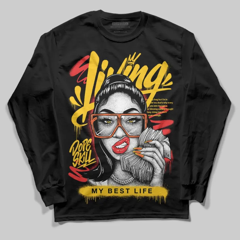 Yellow Collection DopeSkill Long Sleeve T-Shirt Living My Best Life Graphic sold by DopeSkill